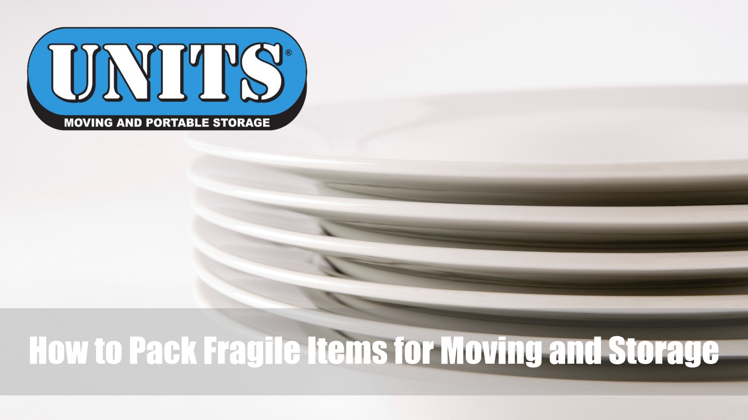 How to Pack Fragile Items for Moving and Storage